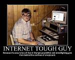 Click image for larger version

Name:	internet-tough-guy.jpg
Views:	131
Size:	38.6 KB
ID:	945086
